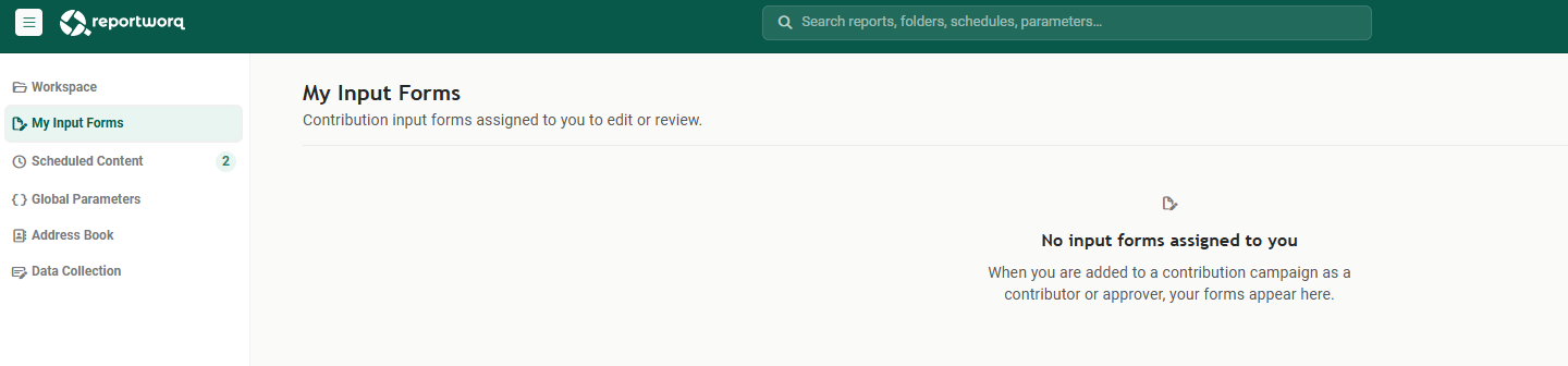 My Input Forms on the empty state, headed Contribution input forms assigned to you to edit or review, with the message No input forms assigned to you and the note that forms appear when you are added to a campaign as a contributor or approver