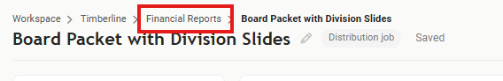 The job editor breadcrumb, Workspace / Timberline / Financial Reports / Board Packet with Division Slides, with the Financial Reports segment outlined in red