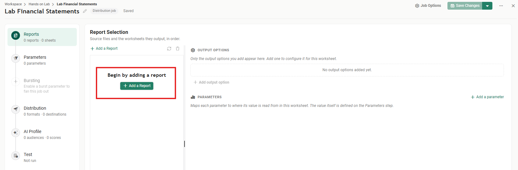 The Reports step with its empty Report Selection panel and the Begin by adding a report message and Add a Report button outlined in red