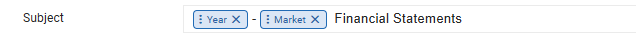 The Subject box holding a Year pill, a hyphen, a Market pill and the text Financial Statements