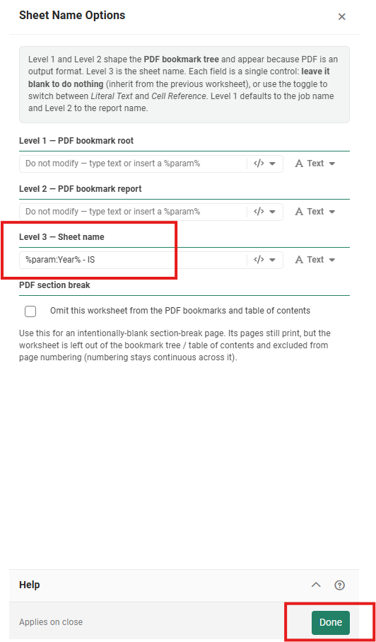 The Sheet Name Options panel with its note explaining the three levels, empty Level 1 and Level 2 boxes, the Level 3 Sheet name box reading %param:Year% - IS and outlined in red, the PDF section break checkbox unticked, and the Done button outlined